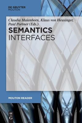 Semantics - Interfaces - Maienborn, Claudia (Editor)