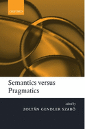 Semantics Versus Pragmatics