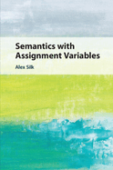 Semantics with Assignment Variables