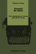 Semantik Der Deixis: Eine Organismische Analyse Sprachlicher Deixis