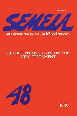 Semeia 48: Reader Perspectives on the New Testament - McKnight, Edgar V. (Editor)