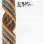 Semi-Conductor, Release 2 - Synergy