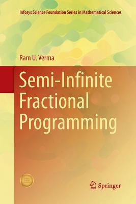 Semi-Infinite Fractional Programming - Verma, Ram U.