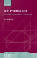 Semi-presidentialism: Sub-Types And Democratic Performance