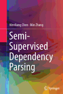 Semi-Supervised Dependency Parsing