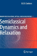 Semiclassical Dynamics and Relaxation
