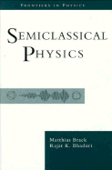 Semiclassical Physics