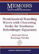 Semiclassical Standing Waves with Clustering Peaks for Nonlinear Schrdinger Equations