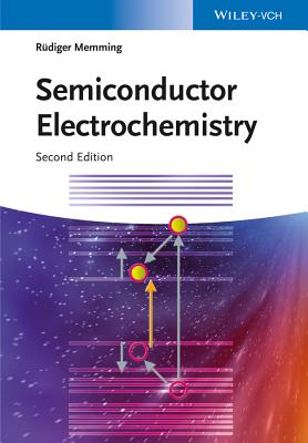 Semiconductor Electrochemistry - Memming, R�diger