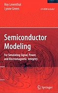 Semiconductor Modeling:: For Simulating Signal, Power, and Electromagnetic Integrity