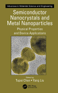 Semiconductor Nanocrystals and Metal Nanoparticles: Physical Properties and Device Applications