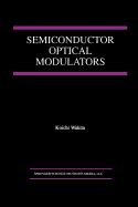 Semiconductor Optical Modulators - Wakita, Koichi