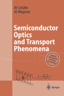 Semiconductor Optics and Transport Phenomena