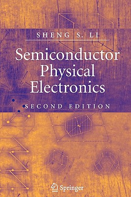 Semiconductor Physical Electronics - Li, Sheng S