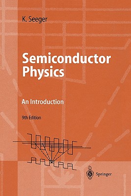 Semiconductor Physics: An Introduction - Seeger, Karlheinz