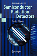 Semiconductor Radiation Detectors: Device Physics