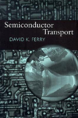 Semiconductor Transport - Ferry, David