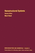 Semiconductors & Semimetals Vol. 35: Nanostructured Systems - Reed, Stephen M, DVM, and Willardson, Robert K (Editor), and Beer, Albert C (Editor)