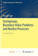 Semigroups, Boundary Value Problems and Markov Processes