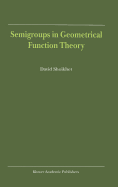 Semigroups in Geometrical Function Theory