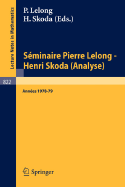 Seminaire Pierre Lelong - Henri Skoda (Analyse): Annee 1976-77