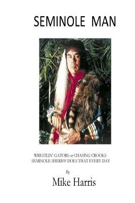 Seminole Man - Harris, Mike