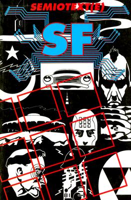 Semiotext(e) SF - Rucker, Rudy (Editor), and Wilson, Peter Lamborn (Editor), and Wilson, Robert Anton (Editor)