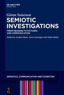 Semiotic Investigations: From Meaning to Pictures and Communication