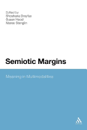 Semiotic Margins: Meaning in Multimodalities