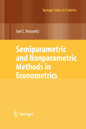 Semiparametric and Nonparametric Methods in Econometrics