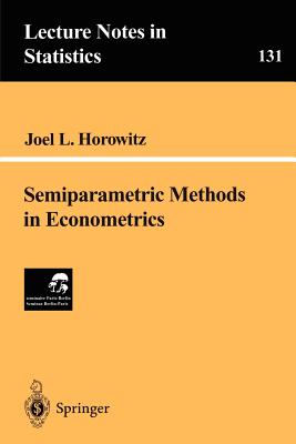 Semiparametric Methods in Econometrics - Horowitz, Joel L