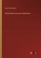 Semiramide; racconto babilonese