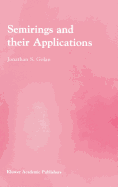 Semirings and Their Applications
