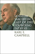 Senator Sam Ervin, Last of the Founding Fathers