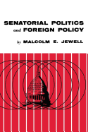 Senatorial Politics and Foreign Policy