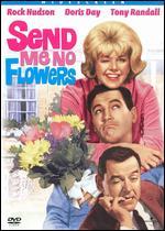 Send Me No Flowers