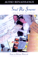 Send Me Someone: A True Story of Love Here and Hereafter