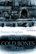 Send My Cold Bones Home