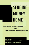 Sending Money Home: Hispanic Remittances and Community Development