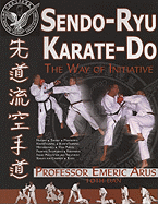 Sendo-Ryu Karate-Do: The Way of Intiative