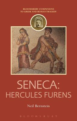 Seneca: Hercules Furens - Bernstein, Neil, and Harrison, Thomas (Editor)