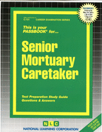Senior Mortuary Caretaker: Passbooks Study Guide