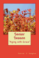 Senior Season: Aging with Grace