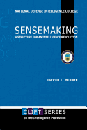 Sensemaking: A Structure for an Intelligence Revolution