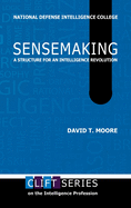 Sensemaking: A Structure for an Intelligence Revolution