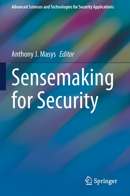 Sensemaking for Security - Masys, Anthony J. (Editor)