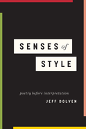 Senses of Style: Poetry Before Interpretation