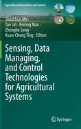 Sensing, Data Managing, and Control Technologies for Agricultural Systems