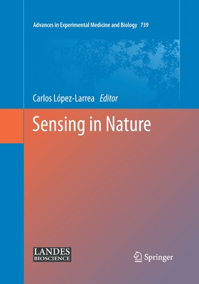 Sensing in Nature - L�pez-Larrea, Carlos (Editor)