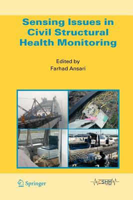 Sensing Issues in Civil Structural Health Monitoring - Ansari, Farhad (Editor)